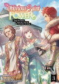 Cover: The Oblivious Saint Can't Contain Her Power: Forget My Sister! Turns Out I Was the Real Saint All Along! Volume 3 - J-Novel Heart