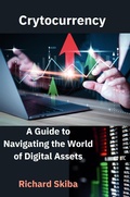 Cover: Cryptocurrency: A Guide to Navigating the World of Digital Assets - Richard Skiba