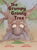 Cover: The Grumpy Growly Tree - Debi K Fraser