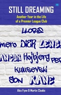 Cover: Still Dreaming: Another Year in the Life of a Premier League Club - Bennion Kearny