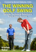 Cover: The Winning Golf Swing: Simple Technical Solutions for Lower Scores - Bennion Kearny