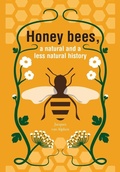 Cover: Honeybees, a Natural and less natural history - Northern Bee Books