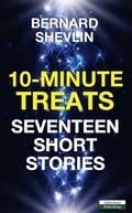 Cover: 10-Minute Treats: Seventeen Short Stories - Bennion Kearny