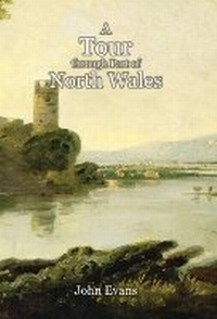 Abbildung von: A Tour through Part of North Wales, in the Year 1798, and at Other Times - Hounskull Publishing