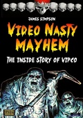 Cover: Video Nasty Mayhem: The Inside Story of VIPCO - Bennion Kearny