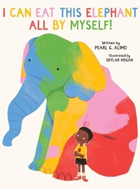 Enlarge image Cover: I Can Eat This Elephant All by Myself! - Greight Company, LLC.