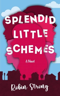 Enlarge image Cover: Splendid Little Schemes - Strong Stories, LLC