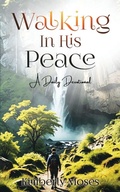 Cover: Walking In His Peace - Rejoice Essential Publishing