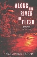 Cover: Along the River of Flesh - Bad Dream Books