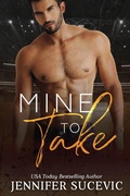 Cover: Mine to Take - Jennifer Sucevic