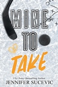 Cover: Mine to Take (Special Edition) - Jennifer Sucevic