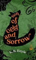 Cover: Son of Gold and Sorrow - Owl's Nest Publishers, LLC