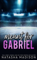 Cover: Meant For Gabriel - Special Edition - Natasha Madison