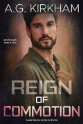 Cover: Reign Of Commotion (Dark Reign, #11) - A.G. Kirkham