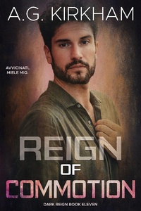 Enlarge image Cover: Reign Of Commotion (Dark Reign, #11) - A.G. Kirkham