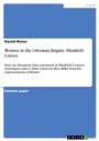 Bild: Women in the Ottoman Empire. Elizabeth Craven - GRIN Verlag
