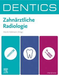 Bild vergrößern Bild: DENTICS Zahnärztliche Radiologie - Urban & Fischer