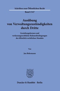 Abbildung von: Ausübung von Verwaltungszuständigkeiten durch Dritte - Duncker & Humblot