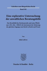 Abbildung von: Eine explorative Untersuchung der anwaltlichen Beratungshilfe - Duncker & Humblot