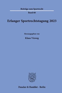 Abbildung von: Erlanger Sportrechtstagung 2023 - Duncker & Humblot
