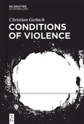Bild: Conditions of Violence - De Gruyter Oldenbourg