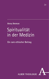 Abbildung von: Spiritualität in der Medizin - Verlag Karl Alber