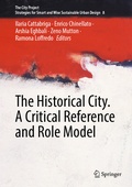 Cover: The Historical City. A Critical Reference and Role Model - Springer