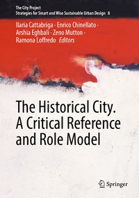 Enlarge image Cover: The Historical City. A Critical Reference and Role Model - Springer