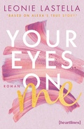 Cover: Your Eyes on Me - Based on Alexa's True Story - heartlines