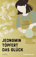Cover: Jeongmin t&ouml;pfert das Gl&uuml;ck - C.Bertelsmann