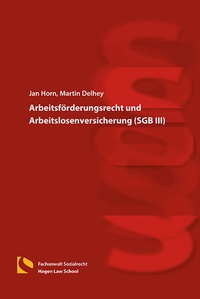 Abbildung von: Arbeitsförderungsrecht und Arbeitslosenversicherung (SGB III) - Hagener Wissenschaftsverlag