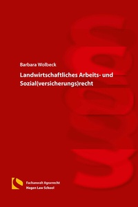 Abbildung von: Landwirtschaftliches Arbeits- und Sozial(versicherungs)recht - Hagener Wissenschaftsverlag