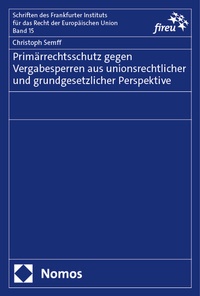 Abbildung von: Primärrechtsschutz gegen Vergabesperren aus unionsrechtlicher und grundgesetzlicher Perspektive - Nomos