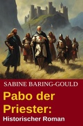 Cover: Pabo der Priester: Historischer Roman - Uksak E-Books