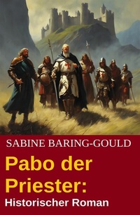 Abbildung von: Pabo der Priester: Historischer Roman - Uksak E-Books