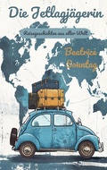 Cover: Die Jetlagj&auml;gerin - BoD - Books on Demand
