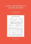 Cover: Lasst uns fr&ouml;hlich Lieder singen! - BoD - Books on Demand