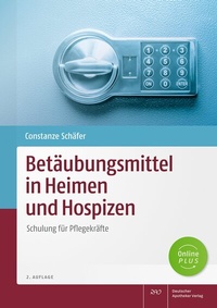 Abbildung von: Betäubungsmittel in Heimen und Hospizen - Deutscher Apotheker Verlag