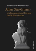 Cover: Julius Otto Grimm - ein Komponist und Dirigent des Brahms-Kreises - Waxmann