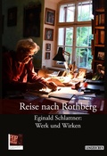 Cover: Reise nach Rothberg. Eginald Schlattner: Werk und Wirken - Pop, Traian