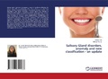 Cover: Salivary Gland disorders, anomaly and new classification - an update - LAP Lambert Academic Publishing
