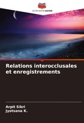 Cover: Relations interocclusales et enregistrements - Editions Notre Savoir