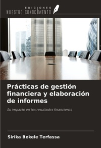 Abbildung von: Prácticas de gestión financiera y elaboración de informes - Ediciones Nuestro Conocimiento