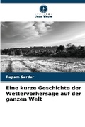 Cover: Eine kurze Geschichte der Wettervorhersage auf der ganzen Welt - Verlag Unser Wissen