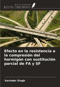 Cover: Efecto en la resistencia a la compresi&oacute;n del hormig&oacute;n con sustituci&oacute;n parcial de FA y SF - Ediciones Nuestro Conocimiento
