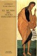 Cover: El mundo del Nuevo Testamento. (T. 3) : ilustraciones - Ediciones Cristiandad S.A.