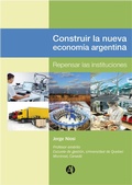 Cover: Construir la nueva econom&iacute;a Argentina - Editorial Autores de Argentina