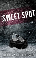 Cover: The Sweet Spot - Bella Matthews