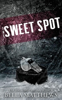 Enlarge image Cover: The Sweet Spot - Bella Matthews