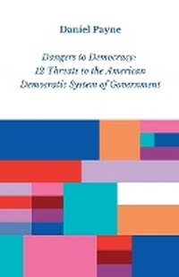 Enlarge image Cover: Dangers to Democracy - Daniel Payne